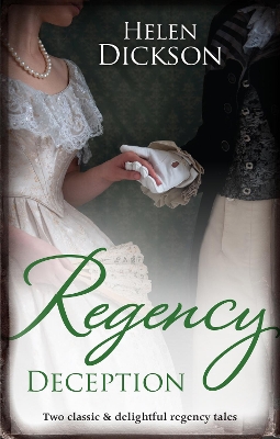 Cover of Regency Deception/Diamonds, Deception And The Debutante/Destitute On His Doorstep