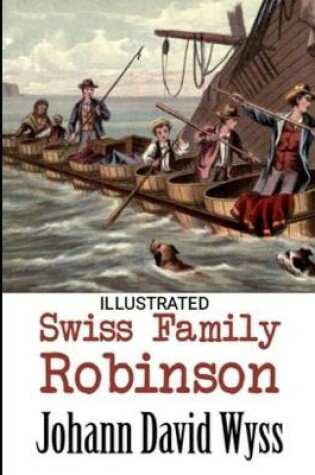 Cover of Swiss Family Robinson Johann David Wyss (Illustrated)