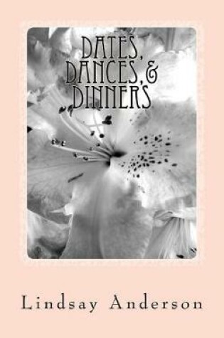 Cover of Dates, Dances,& Dinners