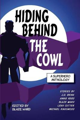 Book cover for Hiding Behind the Cowl