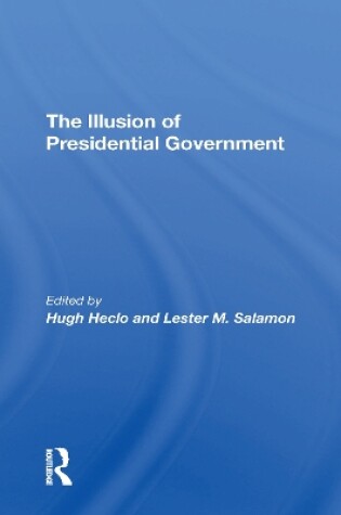 Cover of The Illusion Of Presidential Government