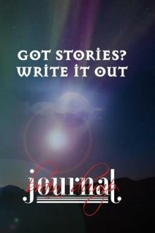 Cover of Got Stories? Write It Out