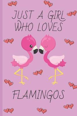 Book cover for Just A Girl Who Loves Flamingos