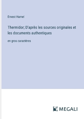 Book cover for Thermidor; D'après les sources originales et les documents authentiques