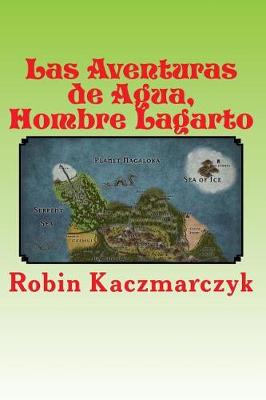Book cover for Las Aventuras de Agua, Hombre Lagarto