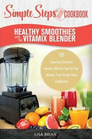 Cover of Healthy Smoothies with the Vitamix Blender