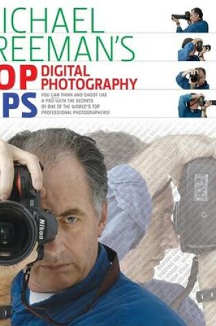 Cover of Michael Freeman's Top Digital Photography Tips