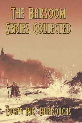 Book cover for The Barsoom Series Collected (Illustrated)