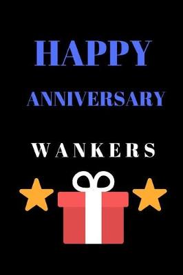 Book cover for Happy Anniversary Wankers