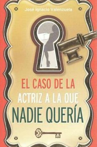 Cover of El Caso de la Actriz a la Que Nadie Queria