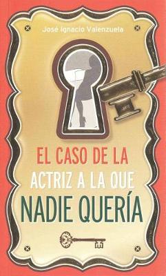 Book cover for El Caso de la Actriz a la Que Nadie Quería