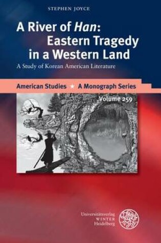 Cover of A River of 'han': Eastern Tragedy in a Western Land