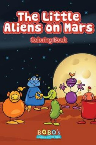Cover of The Little Aliens on Mars Coloring Book