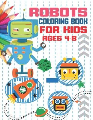 Book cover for Robots coloring book for kids ages 4-6