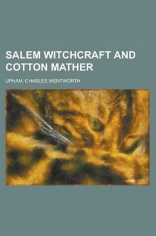 Cover of Salem Witchcraft and Cotton Mather