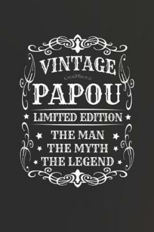 Cover of Vintage Papou Limited Edition The Man Myth The Legend