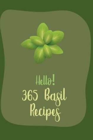 Cover of Hello! 365 Basil Recipes