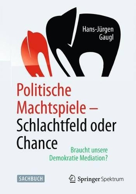 Book cover for Politische Machtspiele - Schlachtfeld oder Chance