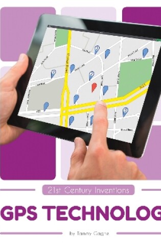 Cover of 21st Century Inventions: GPS Technology