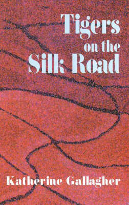 Book cover for Tigers on the Silk Road