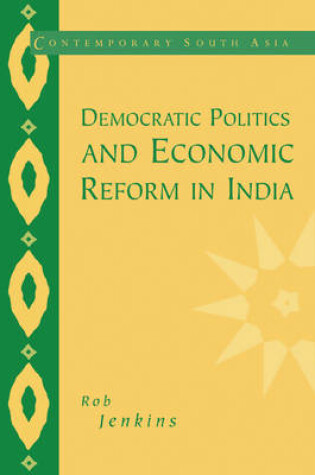 Cover of Democratic Politics and Economic Reform in India