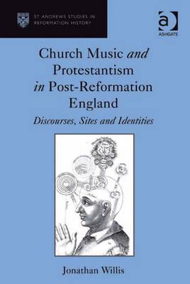 Book cover for Church Music and Protestantism in Post-Reformation England