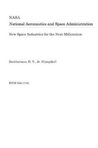 Cover of New Space Industries for the Next Millennium