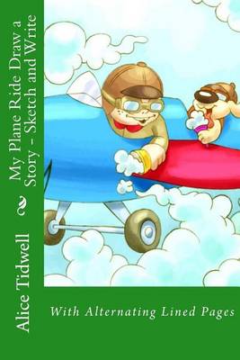 Book cover for My Plane Ride Draw a Story - Sketch and Write