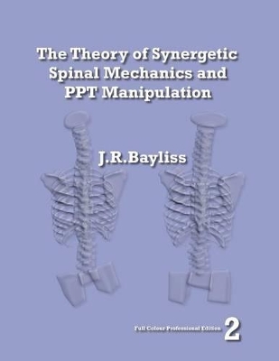 Book cover for The Theory of Synergetic Spinal Mechanics and PPT Manipulation - Edition 2