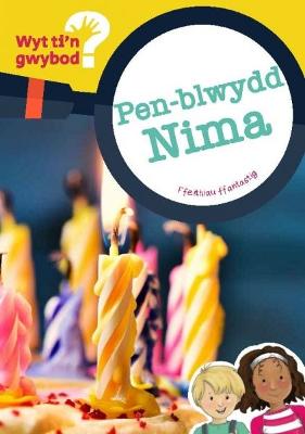 Book cover for Cyfres Wyt Ti'n Gwybod?: Pen-Blwydd Nima