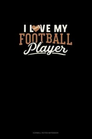 Cover of I Love My Football Player