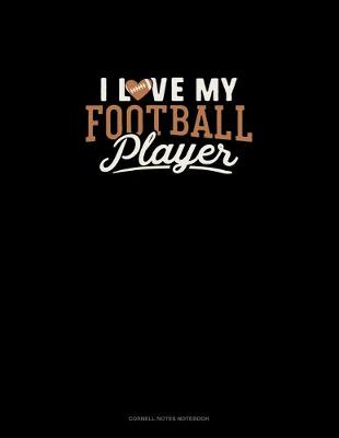 Cover of I Love My Football Player