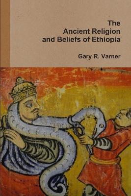 Book cover for The Ancient Religions and Beliefs of Ethiopia