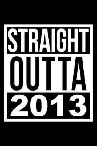 Cover of Straight Outta 2013