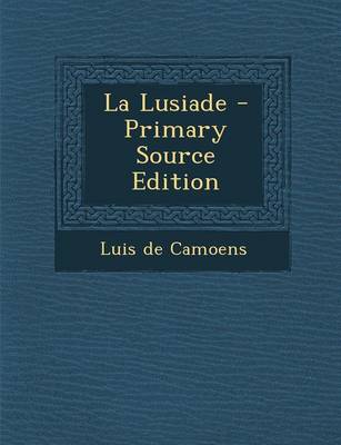 Book cover for La Lusiade - Primary Source Edition