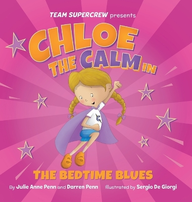 Cover of Chloe the Calm in The Bedtime Blues (Team Supercrew Series)