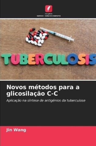 Cover of Novos métodos para a glicosilação C-C