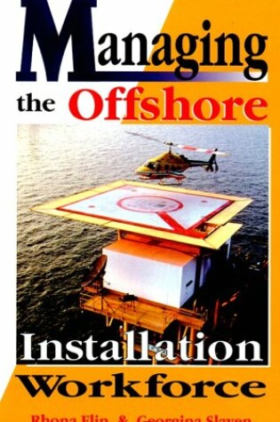 Cover of Managing the Offshore Installation Workforce