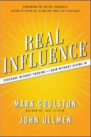 Cover of Real Influence: Persuade Without Pushing and Gain Without Giving In