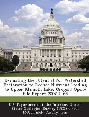 Book cover for Evaluating the Potential for Watershed Restoration to Reduce Nutrient Loading to Upper Klamath Lake, Oregon