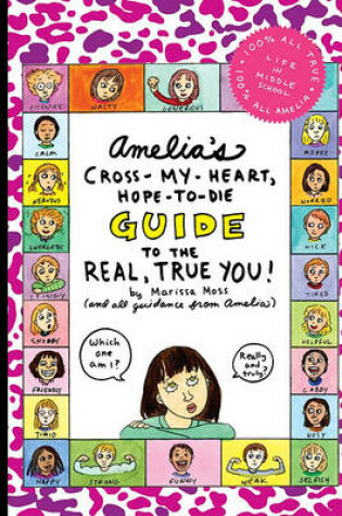 Cover of Amelia's Cross-My-Heart, Hope-to-Die Guide to the Real True You