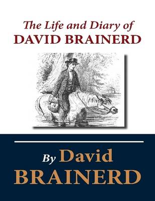 Book cover for The Life and Diary of David Brainerd