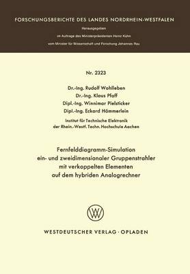 Book cover for Fernfelddiagramm-Simulation Ein- Und Zweidimensionaler Gruppenstrahler Mit Verkoppelten Elementen Auf Dem Hybriden Analogrechner