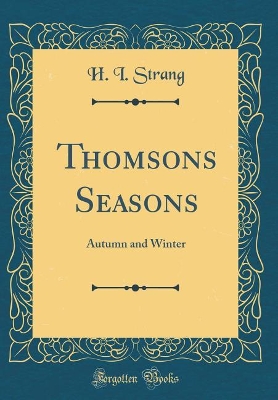 Book cover for Thomsons Seasons: Autumn and Winter (Classic Reprint)