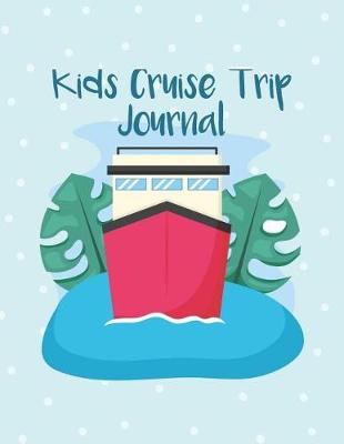 Book cover for Kids Cruise Trip Journal