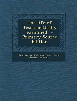 Book cover for The Life of Jesus Critically Examined - Primary Source Edition