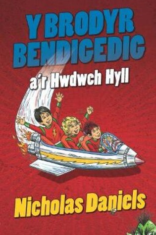 Cover of Brodyr Bendigedig a'r Hwdwch Hyll, Y