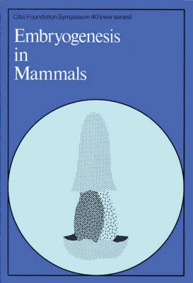 Book cover for Ciba Foundation Symposium 40 – Embryogenesis in Mammals