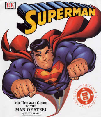 Book cover for Superman:  The Ultimate Guide to the Man of Steel