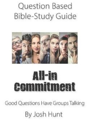 Cover of Question-based Bible Study Guide -- All-in Commitment